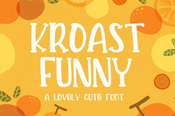 Bring Playfulness to Your Creations with Kroast Funny Font