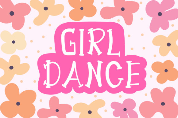 Girl Dance Font: An Enchanting Typeface for Creative Brands