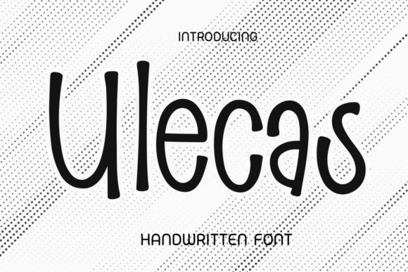 Ulecas: A Friendly Handwritten Font for Editorial Design